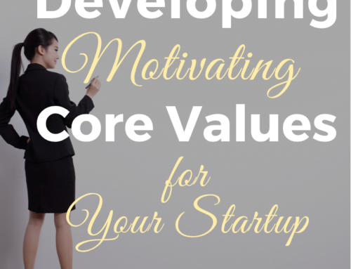 Developing Motivating Core Values for Your Startup